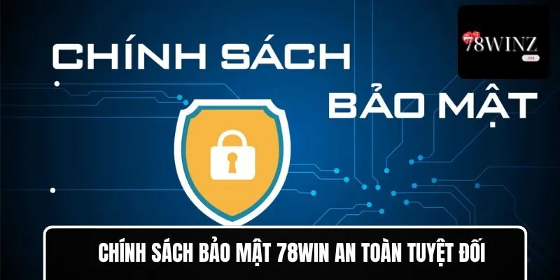 Chính sách bảo mật khá quan trọng với hội viên