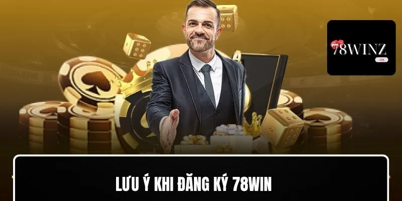 Quy định khi đăng ký 78WIN