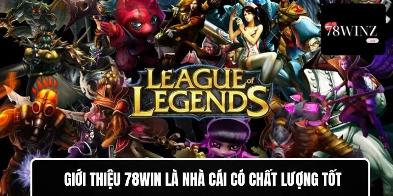 Giới thiệu 78WIN là nhà cái có chất lượng dịch vụ tốt