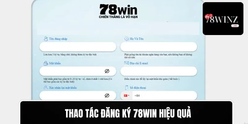 Thao tác đăng ký 78WIN hiệu quả