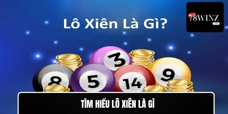Khái niệm lô xiên là gì