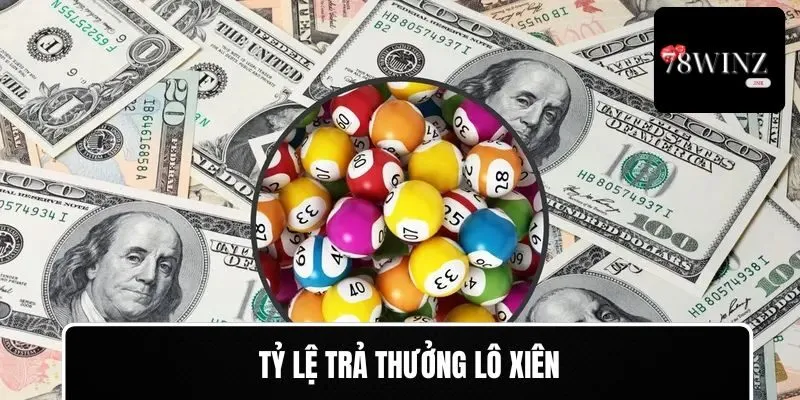 Tỷ lệ trả thưởng của lô xiên