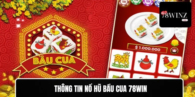 Thông tin Nổ hũ bầu cua